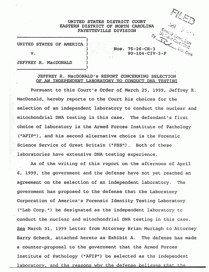 April 7, 1999: Jeffrey MacDonald's Report Concerning Selection of an Independent Laboratory to Conduct DNA Testing p. 1 of 4